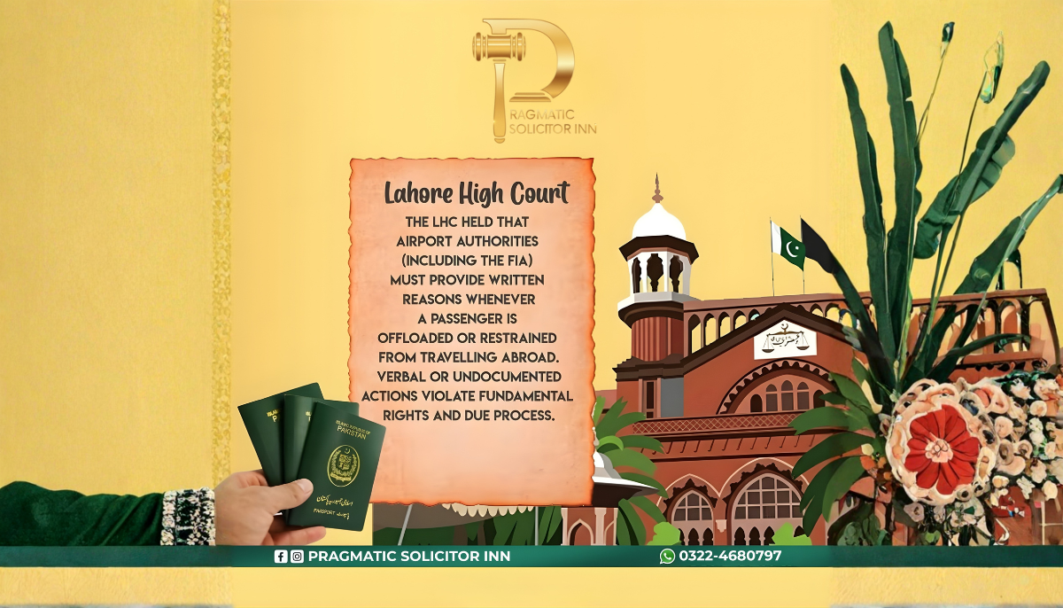 Lahore High Court decision mandates written reasons for airport offloading, enhancing traveler rights and transparency.